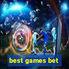 best games bet